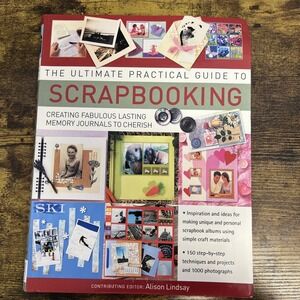Ultimate Practical Guide to Scrapbooking